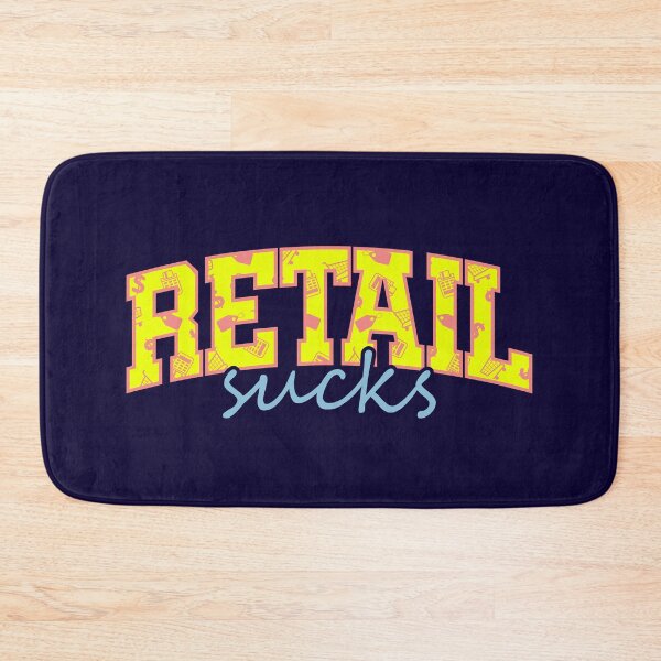 Item preview, Retail Sucks Customer Service Employee Criticism Quote designed and sold by CRHPOD20.