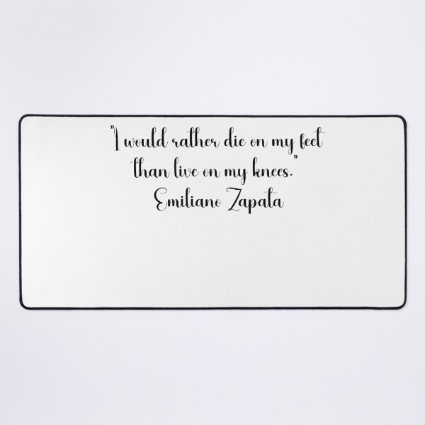 Item preview, Emiliano Zapata Quotes designed and sold by 4ever-Undaunted.