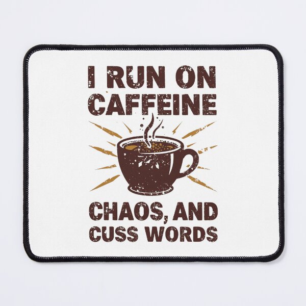 Item preview, I Run on Caffeine Chaos Cuss Words: Funny Coffee Lover Sarcastic Design designed and sold by Tucker-Art.