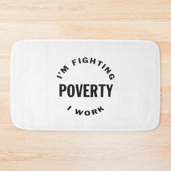 Item preview, Vintage I'm Fighting Poverty, I Work designed and sold by QuayTradingCo.