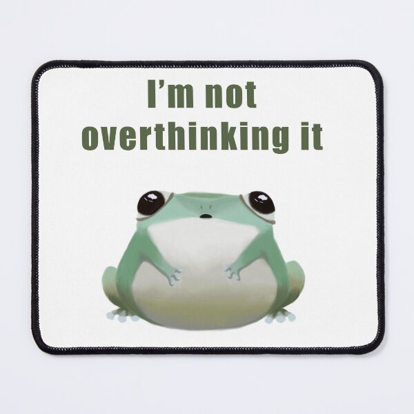 Item preview, Cute Frog Definitely not Overthinking designed and sold by Sunshine Caelum.