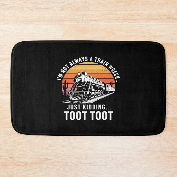 Item preview, Funny Train I’m Not Always A Train Wreck Just Kidding Toot designed and sold by LeeEvans222.