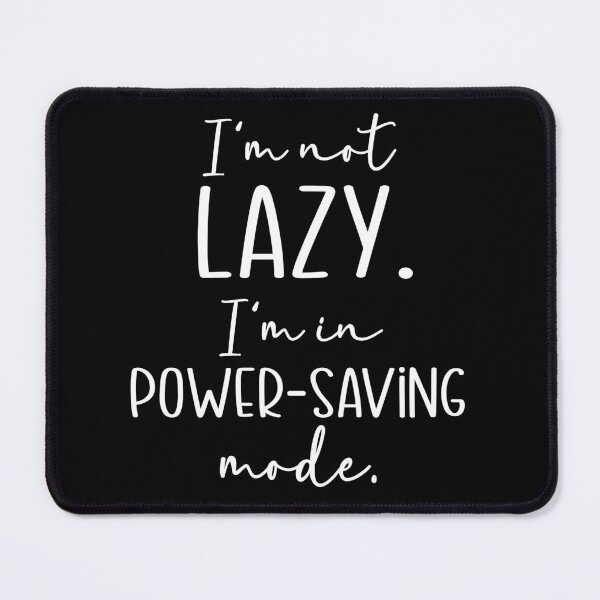 Item preview, Power Saving Mode designed and sold by theartfulaspie.