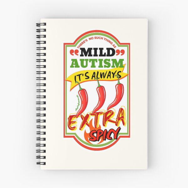 Item preview, There's No Such Thing as "Mild Autism" | Extra Spicy Autism designed and sold by QuirkyGuacamole.