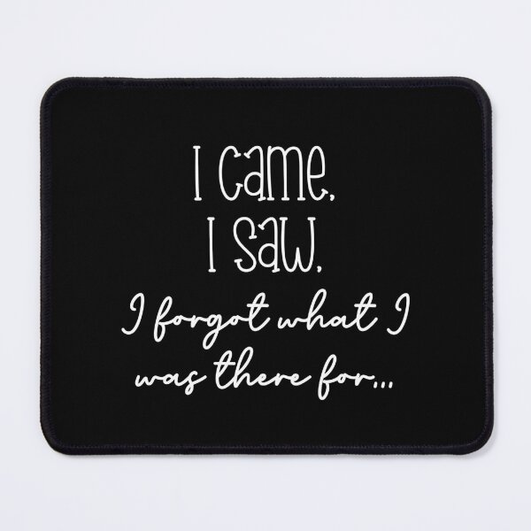 Item preview, I Came I Saw I Forgot designed and sold by theartfulaspie.