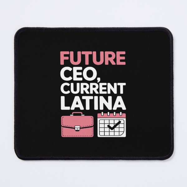 Item preview, Future CEO, Current Latina Empowerment designed and sold by JonBarnes22.