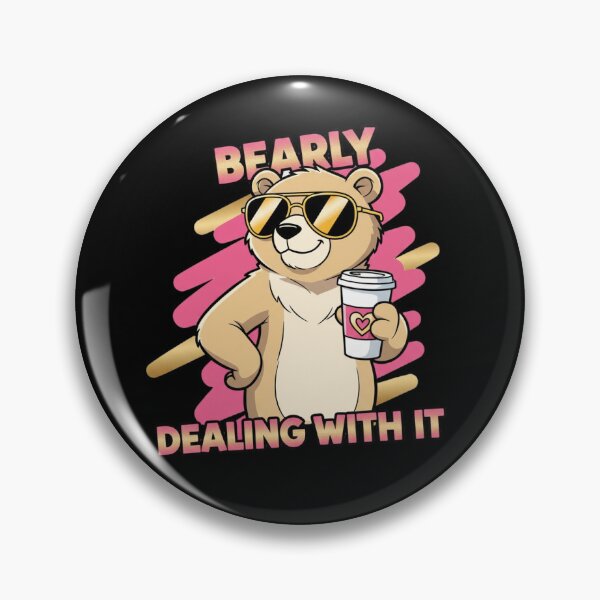 Item preview, Bearly Dealing With It – Funny Relatable Bear Design designed and sold by GiftedExplorer.