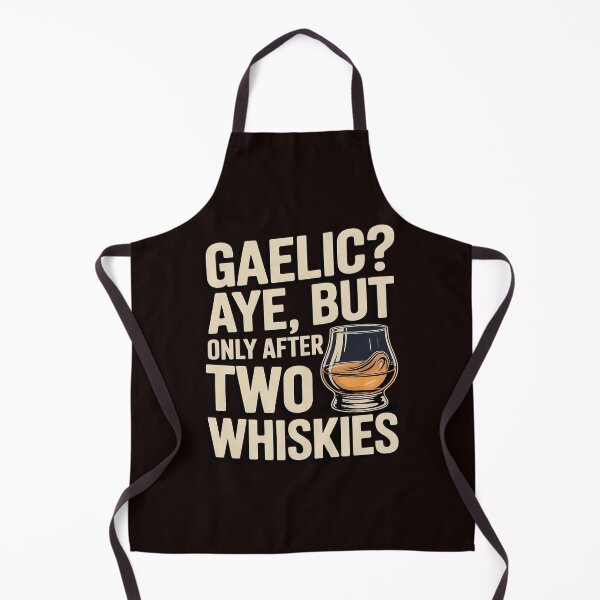 Item preview, Gaelic Aye, But Only After Two Whiskies Funny Scottish designed and sold by JulienAureo.