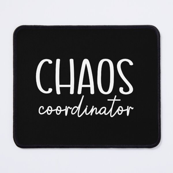 Item preview, Chaos Coordinator designed and sold by theartfulaspie.