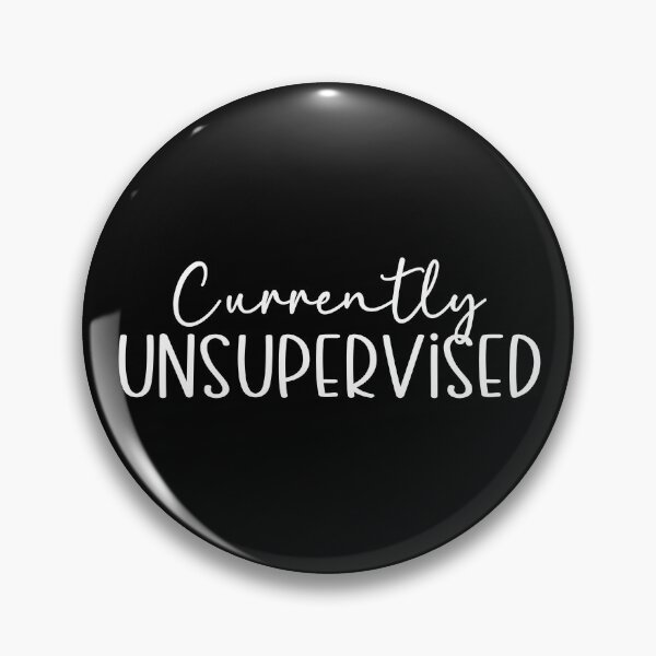 Item preview, Currently Unsupervised designed and sold by theartfulaspie.