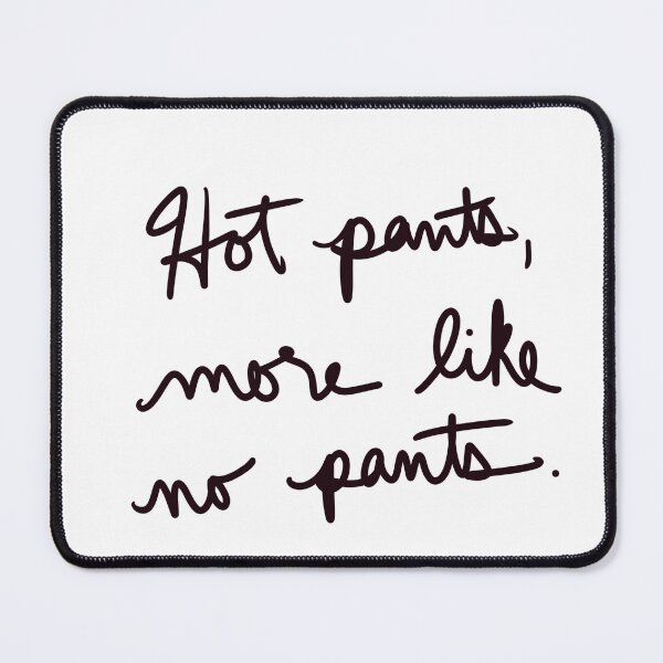 Item preview, Hot Pants, More like No Pants designed and sold by abeink.