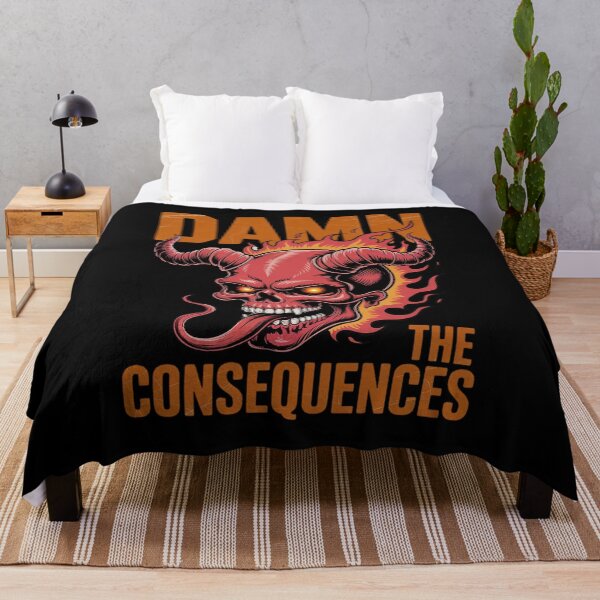 Item preview, Damn the Consequences designed and sold by MinaReinger.