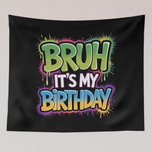 Item preview, Bruh It's My Birthday Funny Birthday Boy Teen Gamer Meme designed and sold by FranzFriesen.