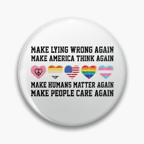 Item preview, Make Lying Wrong Again Make America Think Again Make People Matter Again Make People Matter Heart Again designed and sold by RoderickStout.