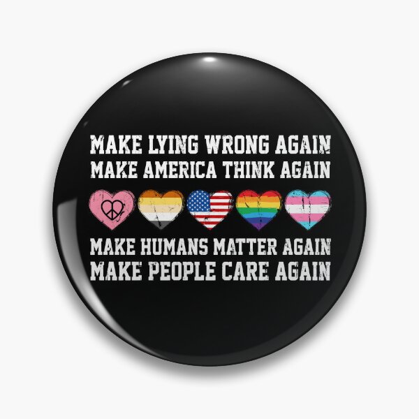 Item preview, Make Lying Wrong Again Make America Think Again Make People Matter Again Make People Matter Heart Again designed and sold by RoderickStout.