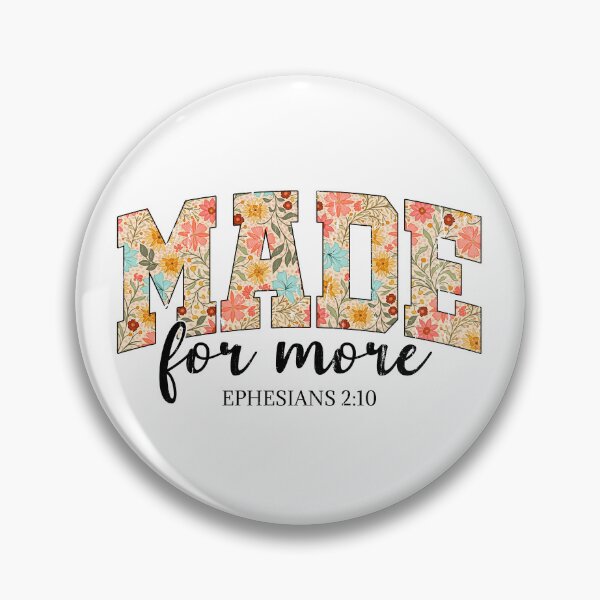 Item preview, Made For More Ephesians 2 10 Foral designed and sold by studionelloe.