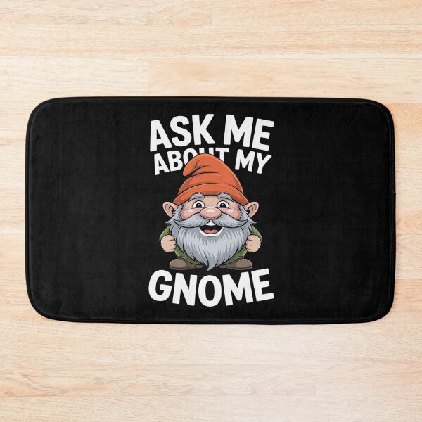 Item preview, Gnomes funny Dwarf quote simple ask me about my gnome designed and sold by ticlitule.