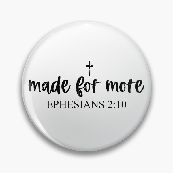 Item preview, Made For More Ephesians 2 10 Foral designed and sold by studionelloe.