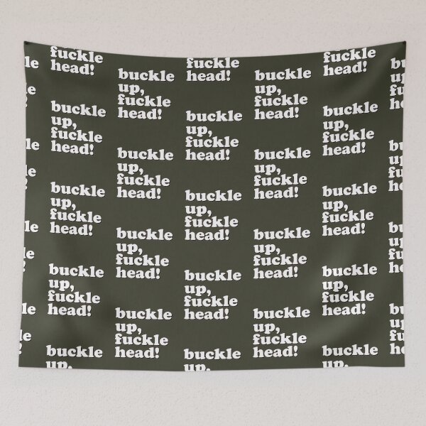 Item preview, Buckle Up Fucklehead designed and sold by JoelCarter7.