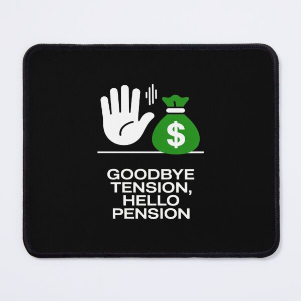 Item preview, Goodbye Tension Hello Pension - Fun Retirement designed and sold by BiellaSar.
