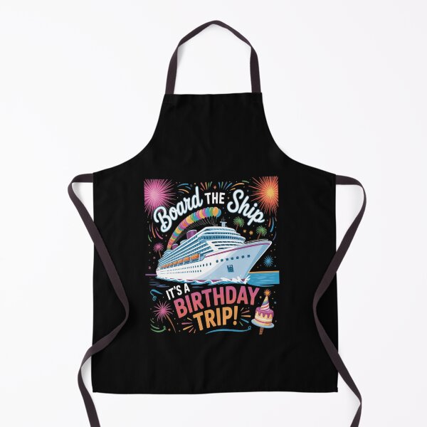 Item preview, Board The Ship It's A Birthday Trip Cruise Birthday Vacation 1 designed and sold by MinaReinger.