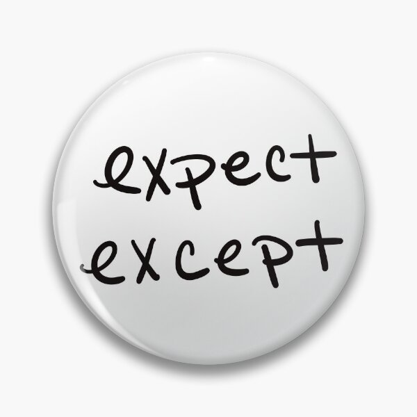 Item preview, Expect Except  designed and sold by abeink.