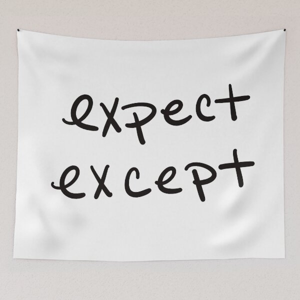 Item preview, Expect Except  designed and sold by abeink.