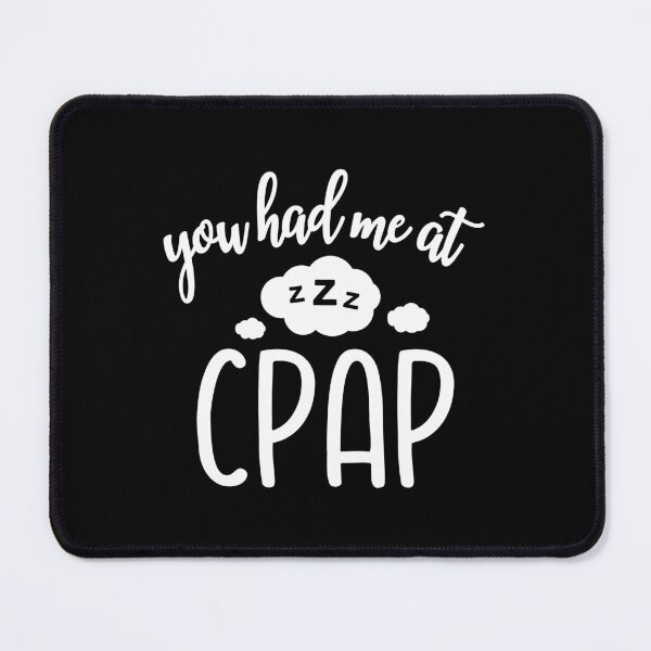 Item preview, YOU HAD ME AT CPAP designed and sold by Mclickster.