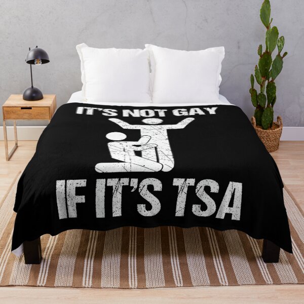 Item preview, Funny It Is Not Gay If It Is TSA Security Funny Quote designed and sold by LisaMCasares.