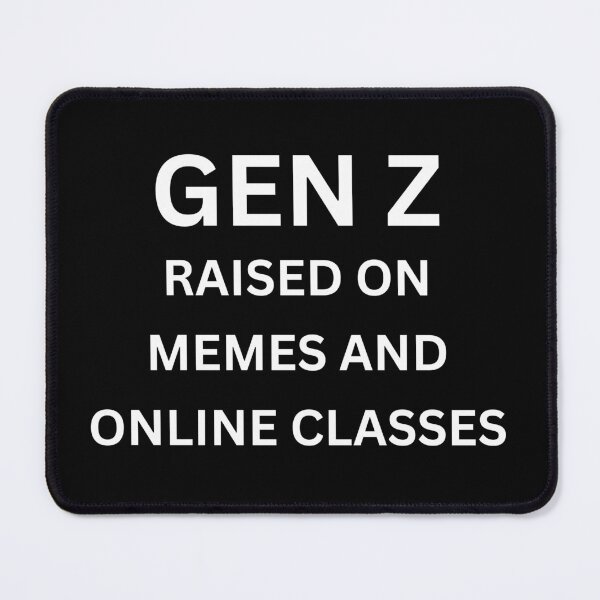 Item preview, Gen Z Raised on Memes and Online Classes Funny Relatable Quote Shirt designed and sold by cirereyes.