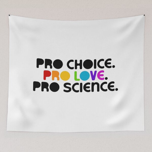 Item preview, Pro Choice Pro Love Pro Science Funny designed and sold by piacazervo.