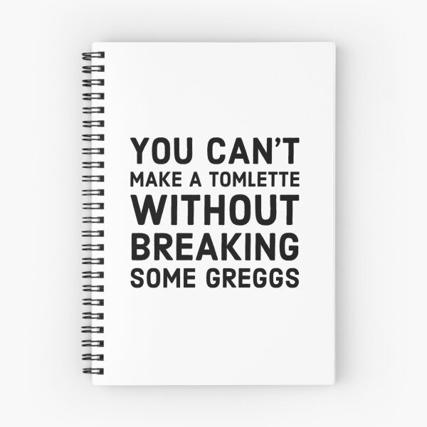 Item preview, You can't make a tomlette without breaking some greggs designed and sold by LeoSharp.