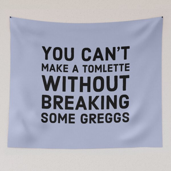 Item preview, You can't make a tomlette without breaking some greggs designed and sold by LeoSharp.