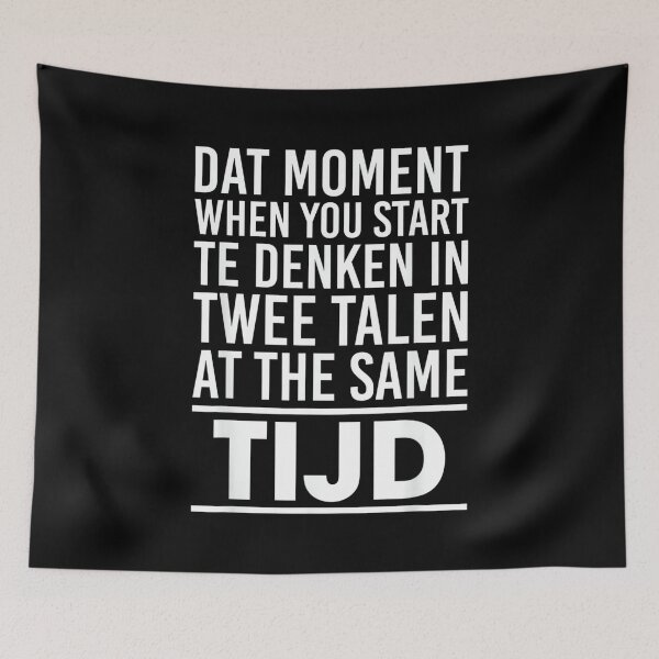 Item preview, Dat Moment When You Start Te Denken In Twee Talen designed and sold by EzraIBlankenshi.