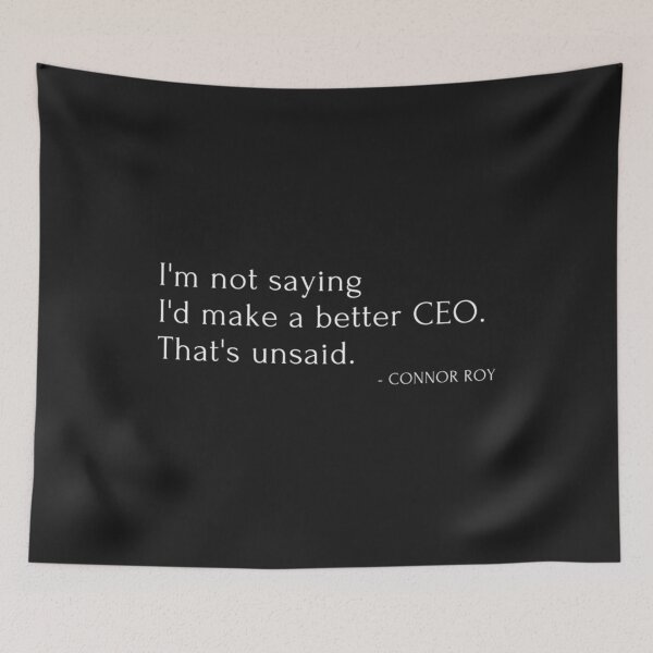 Item preview, Succession HBO Connor Roy Quote designed and sold by LeoSharp.