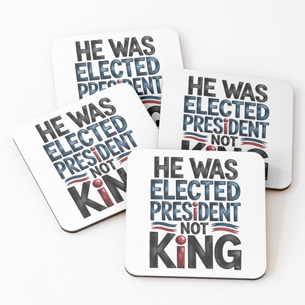 Item preview, He was Elected President Not KING - NO KINGs designed and sold by BakeryDozen.