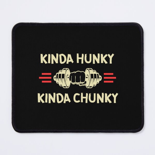 Item preview, Kinda Hunky Kinda Chunky Bodybuilding Gym Vibe designed and sold by PerfectMatch.