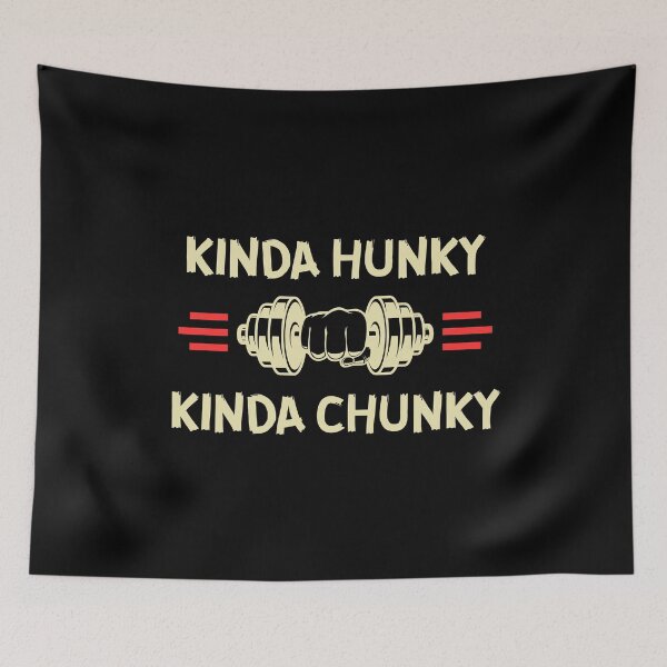 Item preview, Kinda Hunky Kinda Chunky Bodybuilding Gym Vibe designed and sold by PerfectMatch.
