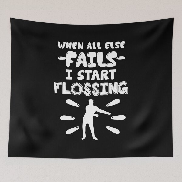 Artikelvorschau, Lustig, wenn alle anderen versagen, beginne ich Flossing inspirierende Floss entworfen und verkauft von CreativeStrike.