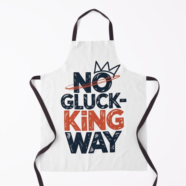 Item preview, No Gluck King Way - NO KINGs designed and sold by BakeryDozen.