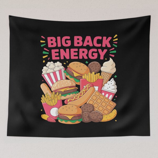 Item preview, Big Back Energy Fast Food Funny Inappropriate Sarcasm Saying designed and sold by AmparoBoyle.