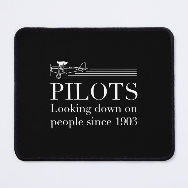 Item preview, Funny Pilot Quote – Looking Down on People Since 1903 designed and sold by KauanSilvaCosta.