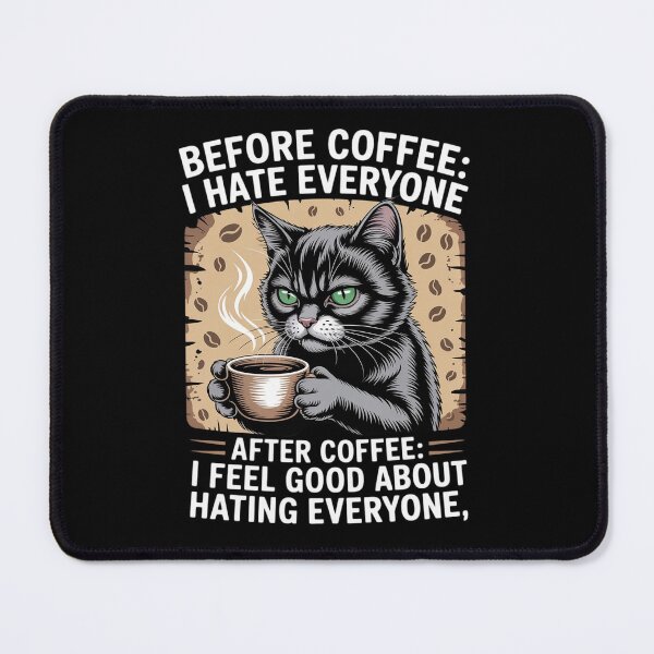 Item preview, Before Coffee I Hate Everyone After Coffee Funny Joke Cat Drink designed and sold by HaileyRobel.