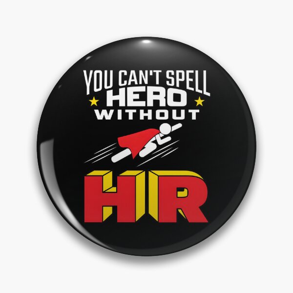 Item preview, You Can’t Spell Hero Without HR designed and sold by KauanSilvaCosta.