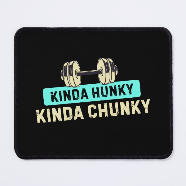 Item preview, Kinda Hunky Kinda Chunky Bodybuilding Gym Vibe designed and sold by PerfectMatch.
