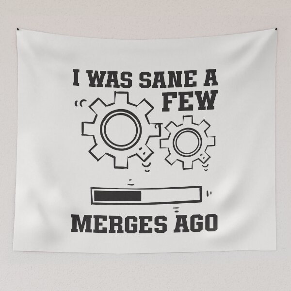 Item preview, I Was Sane A Few Merges Ago Funny Code designed and sold by ManiaGrania.
