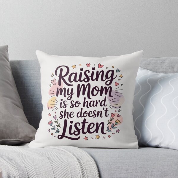 Item preview, Raising My Mom is So Hard She Doesn't Listen  designed and sold by ManiaGrania.