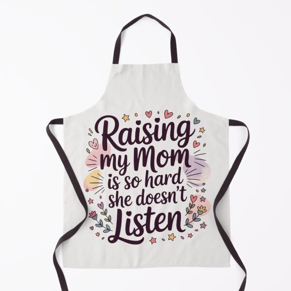 Item preview, Raising My Mom is So Hard She Doesn't Listen designed and sold by ManiaGrania.