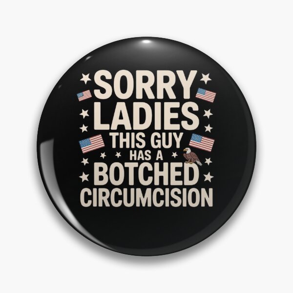 Item preview, Sorry Ladies This Guy Has A Botched Circumcision designed and sold by ManiaGrania.