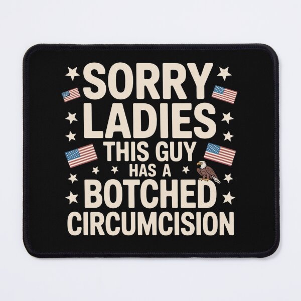 Item preview, Sorry Ladies This Guy Has A Botched Circumcision designed and sold by ManiaGrania.